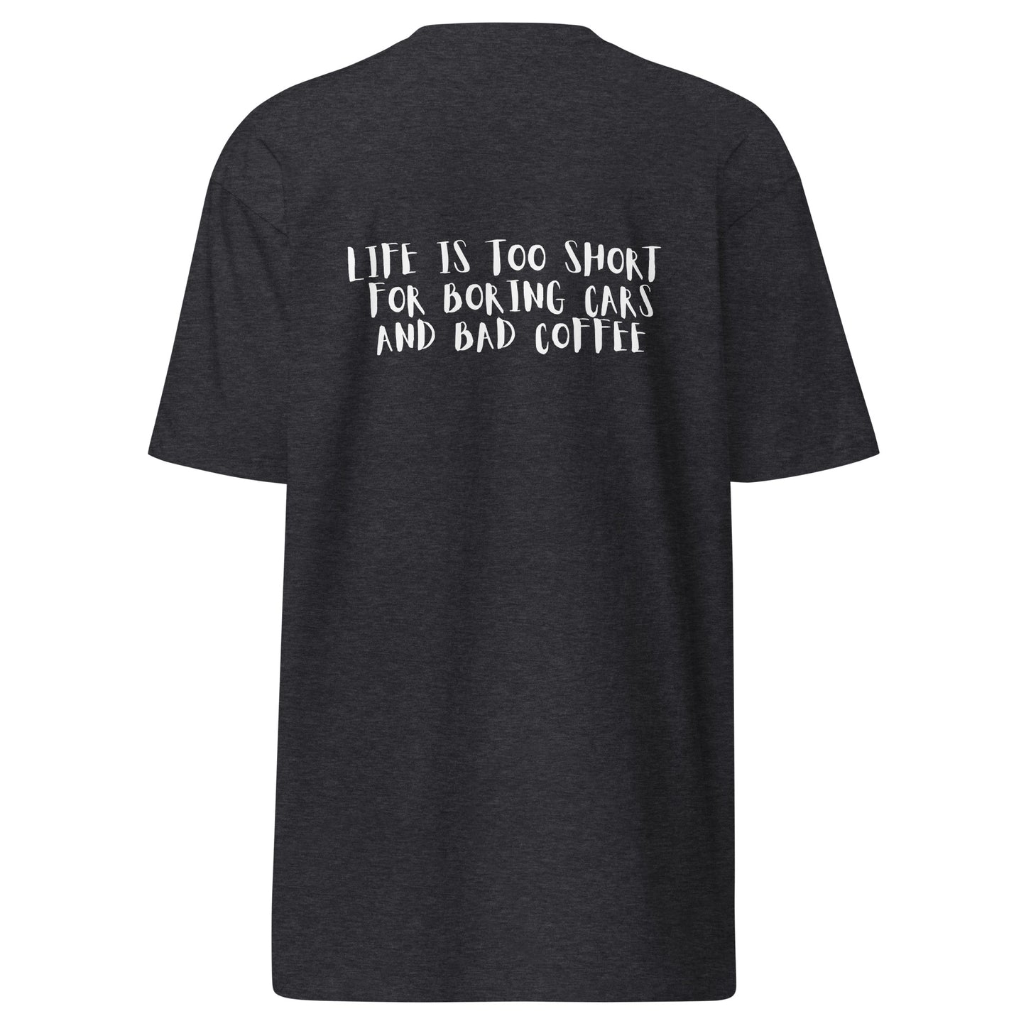 Aspirated Coffee Men's Premium Heavyweight T-Shirt: Life is too short for boring cars and bad coffee